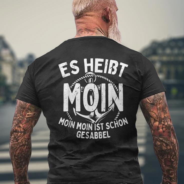 Es Heißt Moin Moin Ist Schon Gesabbel Hamburg Norden T-Shirt mit Rückendruck Geschenke für alte Männer