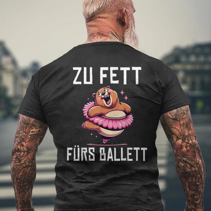 Too Fat For Ballet T-Shirt mit Rückendruck Geschenke für alte Männer