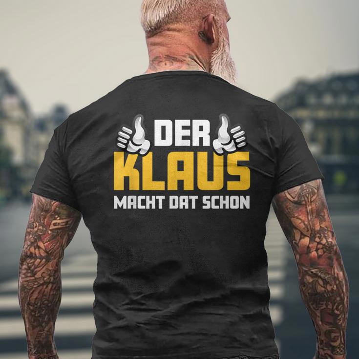 Der Klaus Macht Dat Schonorname Im Ruhrpott T-Shirt mit Rückendruck Geschenke für alte Männer