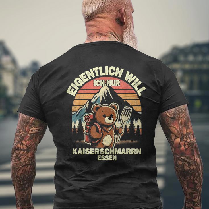 Eigentlich Will Ich Nur Kaiserschmarrn Essen T-Shirt mit Rückendruck Geschenke für alte Männer