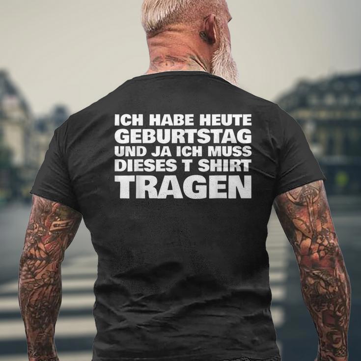 Ich Habe Heute Geburtstag Und Ich Muss Dieses S T-Shirt mit Rückendruck Geschenke für alte Männer