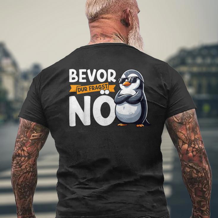 Penguin Bevor Du Fragst Nö T-Shirt mit Rückendruck Geschenke für alte Männer