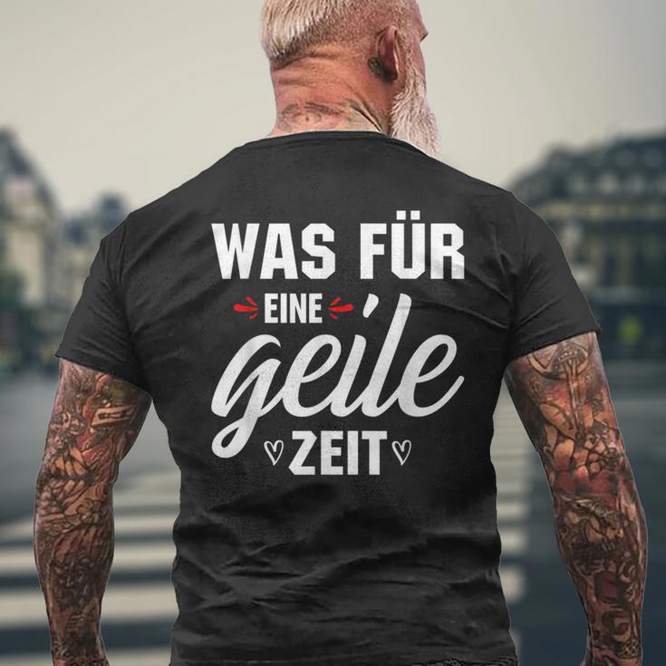 Was Für Eine Geile Zeit S T-Shirt mit Rückendruck Geschenke für alte Männer