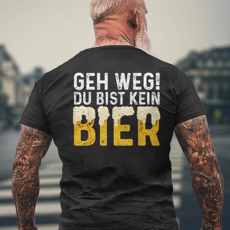 Geh Weg Du Bist Kein Bier Biertrinker Slogan T-Shirt mit Rückendruck Geschenke für alte Männer