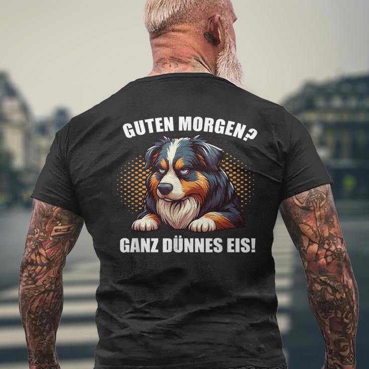 Guten Morgen Ganz Dünnes Eis Australian Shepherd Aussies T-Shirt mit Rückendruck Geschenke für alte Männer