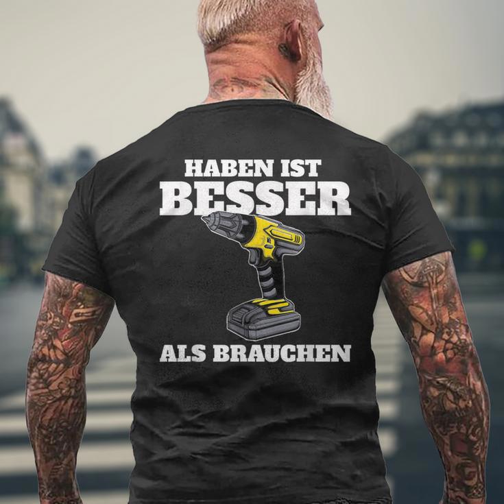 Haben Ist Besser Als Bauch T-Shirt mit Rückendruck Geschenke für alte Männer