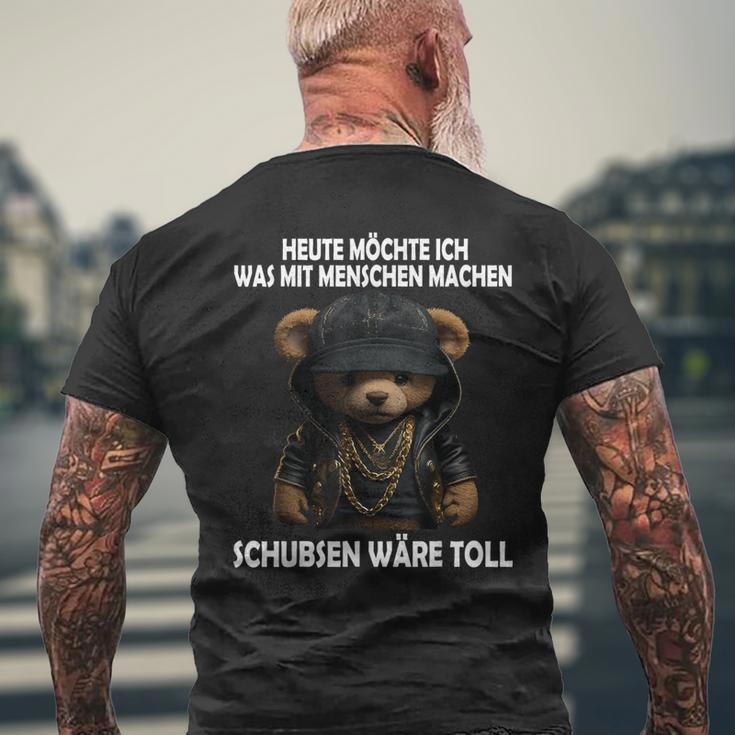 Heute Möchte Ich Was Mit Menschen Machen Schubsen Would Be Toll T-Shirt mit Rückendruck Geschenke für alte Männer