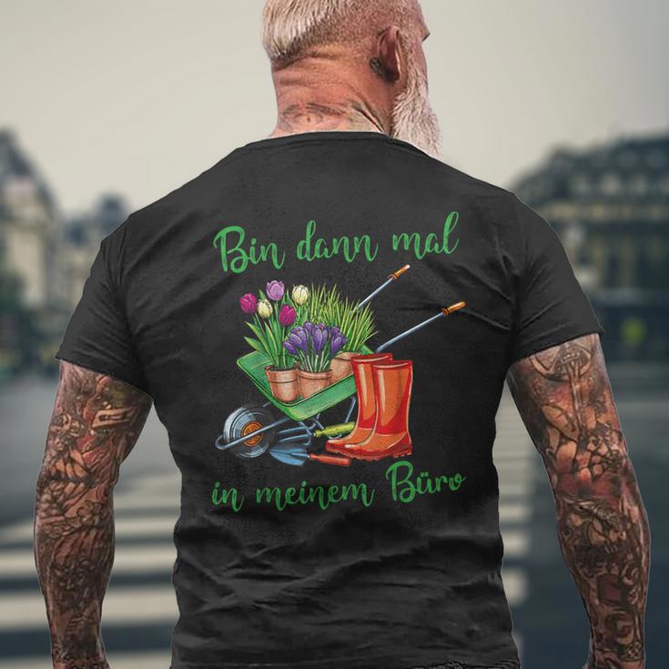 Ich Bin Dann In Meinem Büro Für Hobbygärtner Im Gartenner T-Shirt mit Rückendruck Geschenke für alte Männer