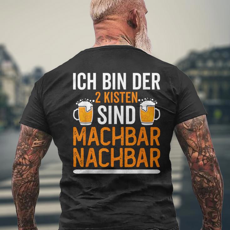 Ich Bin Der 2 Kisten Sind Machbar Nachbar T-Shirt mit Rückendruck Geschenke für alte Männer