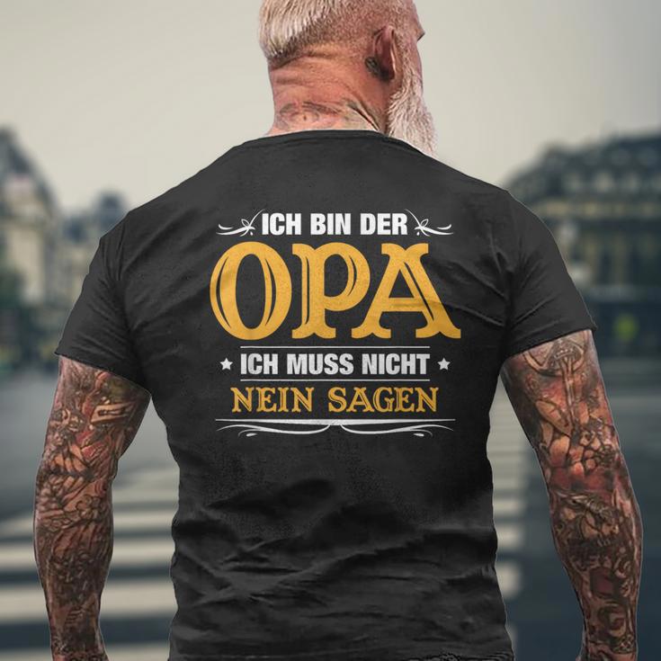 Ich Bin Der Opa Ich Muss Nicht Nein Sagen T-Shirt mit Rückendruck Geschenke für alte Männer