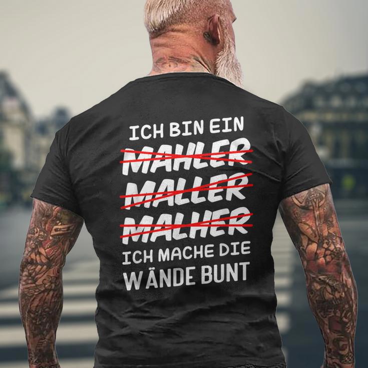 Ich Bin Ein Mahler Maller Malher Ich Mache Die Wanden I'm T-Shirt mit Rückendruck Geschenke für alte Männer