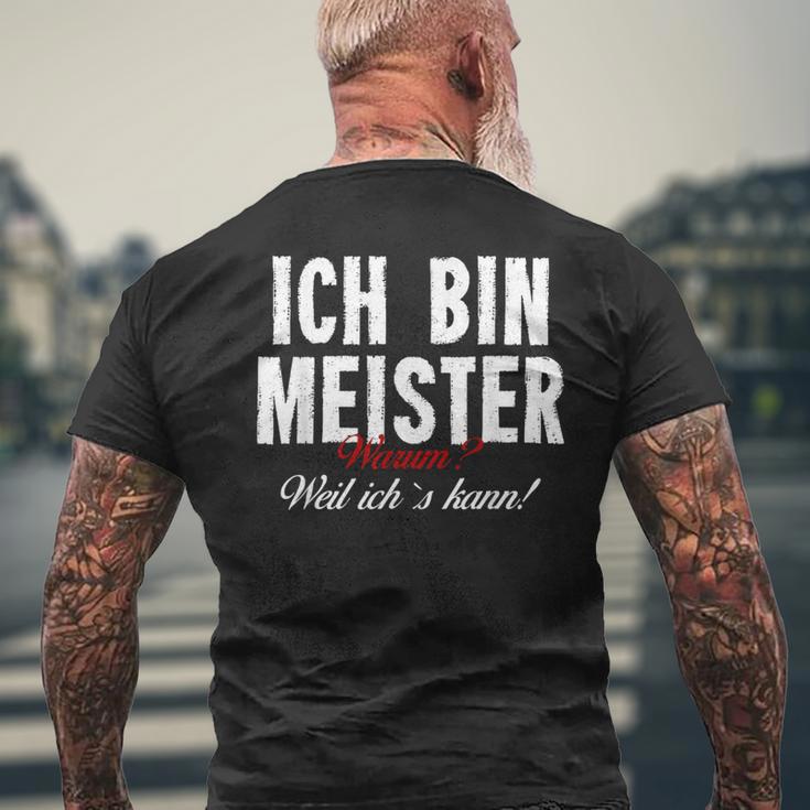 Ich Bin Meister Warum Weil Ich Kann Handwerker S T-Shirt mit Rückendruck Geschenke für alte Männer