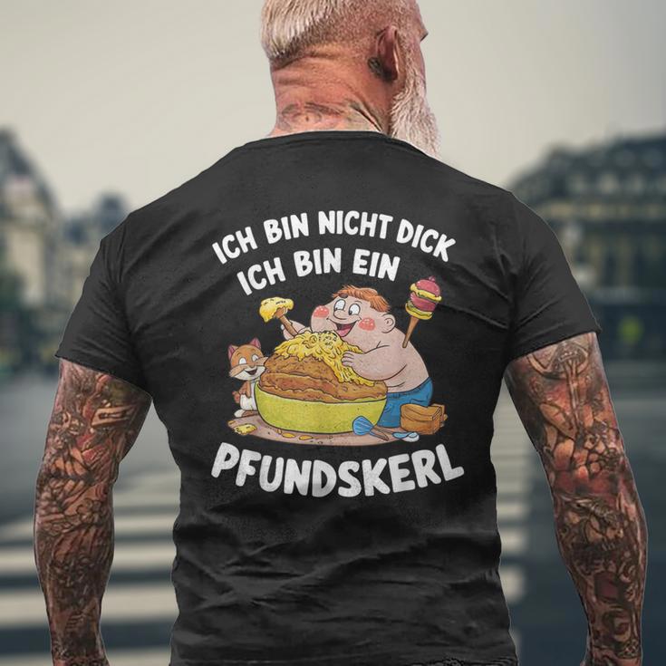 Ich Bin Nicht Dick Ich Bin Ein Pfundkerl T-Shirt mit Rückendruck Geschenke für alte Männer