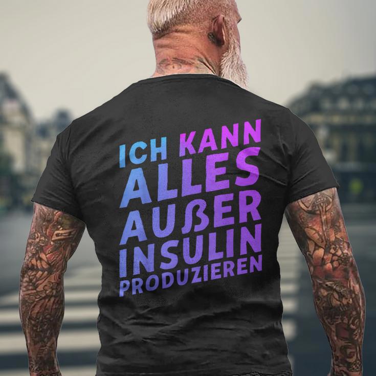 Ich Kann Alles Außer Insulin Produzieren T-Shirt mit Rückendruck Geschenke für alte Männer