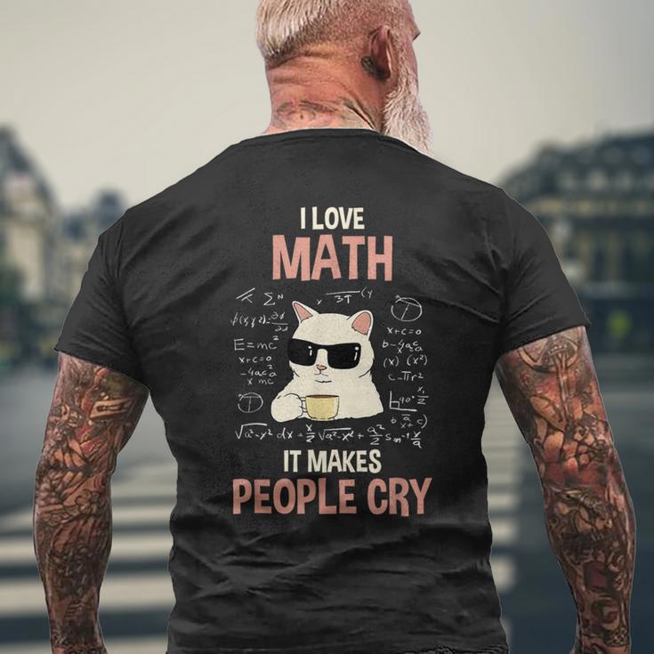 Ich Liebe Mathe Es Bringt Leute Zum Weinen Lehr T-Shirt mit Rückendruck Geschenke für alte Männer