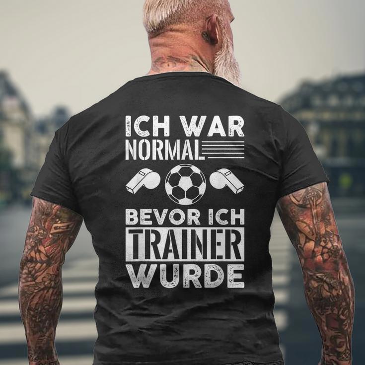 Ich War Normal Bevor Ich Trainer Wurde T-Shirt mit Rückendruck Geschenke für alte Männer