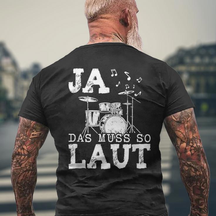 Ja Das Muss So Laut Schlagzeug Schlagzeuger T-Shirt mit Rückendruck Geschenke für alte Männer