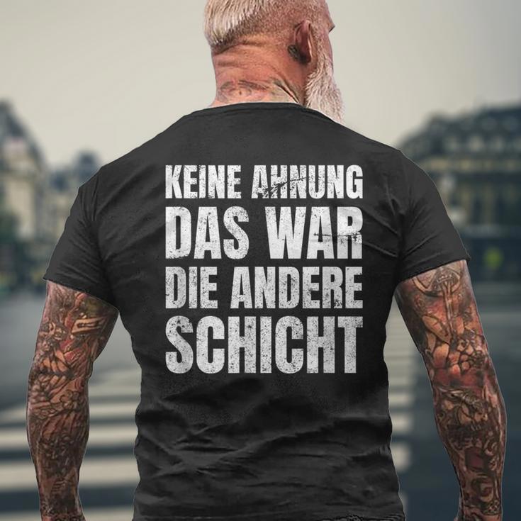 Keine Ahnung Das War Die Andere Shift Worker T-Shirt mit Rückendruck Geschenke für alte Männer