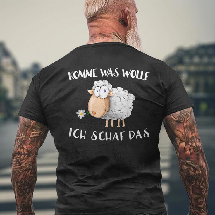 Komm Was Wolle Ich Schaf Das T-Shirt mit Rückendruck Geschenke für alte Männer