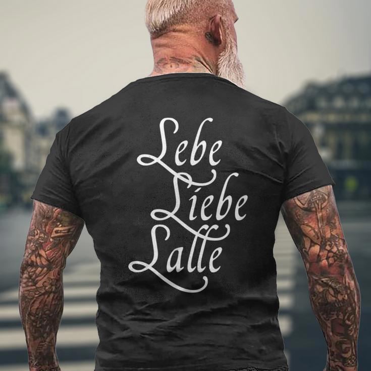 Lebe Liebe Lalle Trinkspruch Party Saufen Alcohol Jga S T-Shirt mit Rückendruck Geschenke für alte Männer