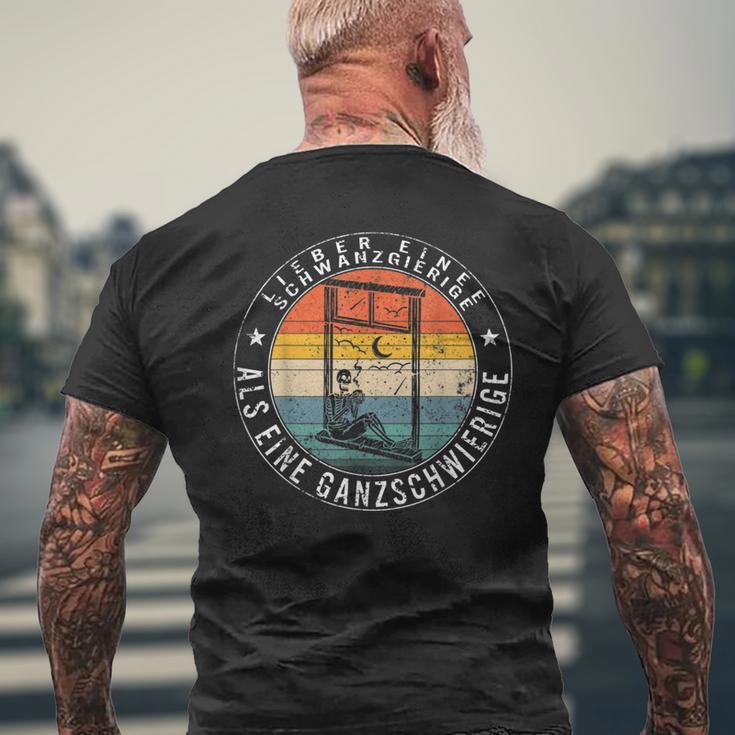 Lieber Eine Schwanzgierige Als Eine Ganzdifficult A T-Shirt mit Rückendruck Geschenke für alte Männer