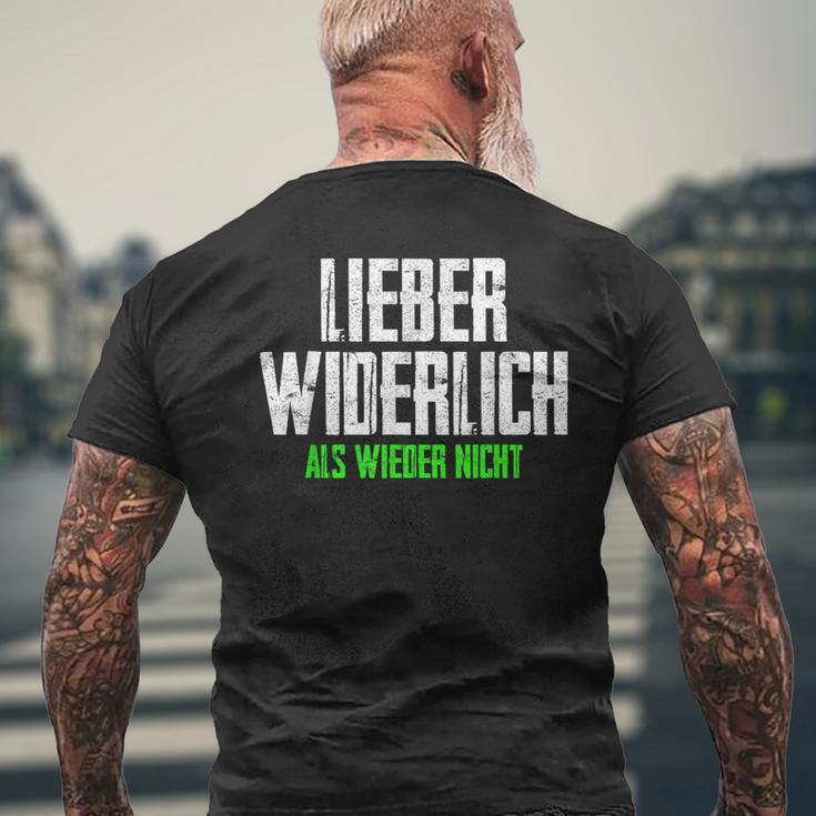 Lieber Widerlich Als Wieder Nicht Frecher Ironischer Quote T-Shirt mit Rückendruck Geschenke für alte Männer