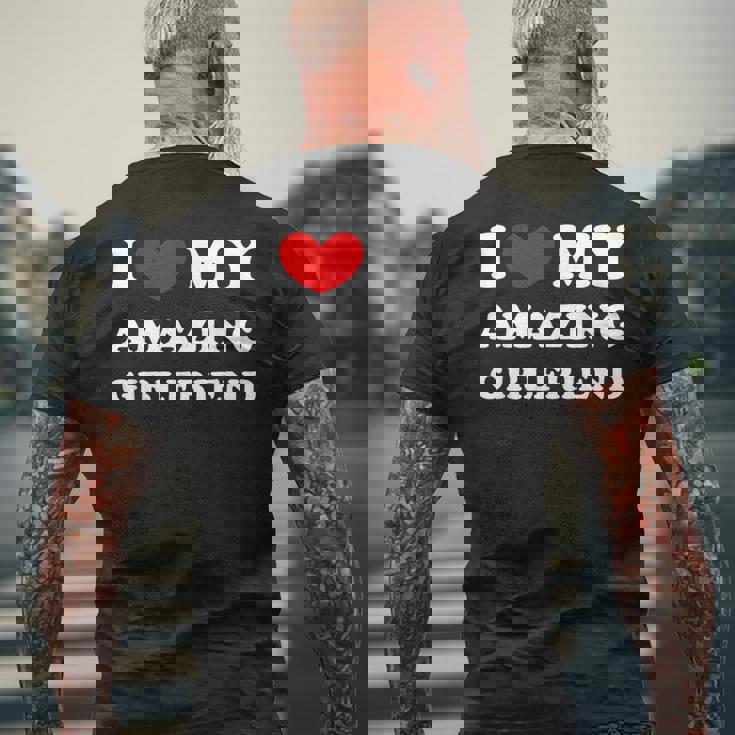 I Love My Amazing Girlfriend I Heart My Amazing Girlfriend Men's T-shirt Back Print Gifts for Old Men