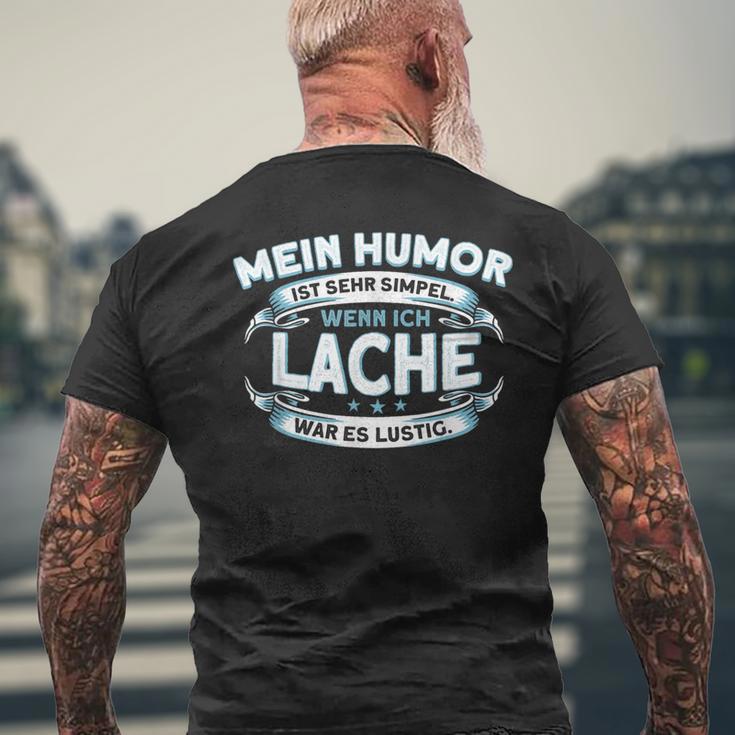 Mein Humor Ist Einfach Wenn Ich Lache War Lustig T-Shirt mit Rückendruck Geschenke für alte Männer