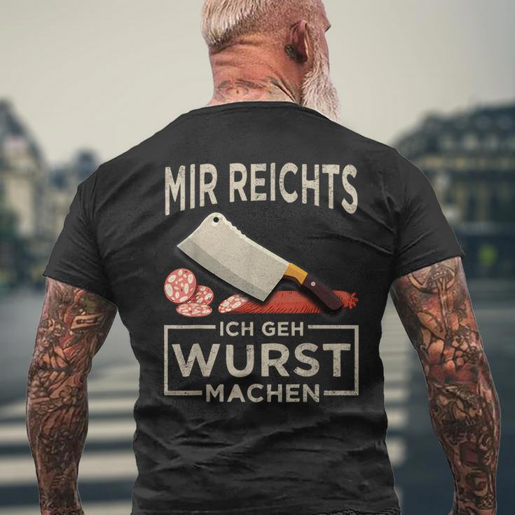 Mir Reichts Ich Geh Wurst Machen Butcher Fleischer T-Shirt mit Rückendruck Geschenke für alte Männer