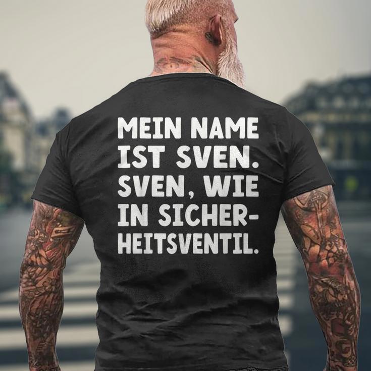 My Name Is Sven Sven As In Safetyalve For Svens T-Shirt mit Rückendruck Geschenke für alte Männer