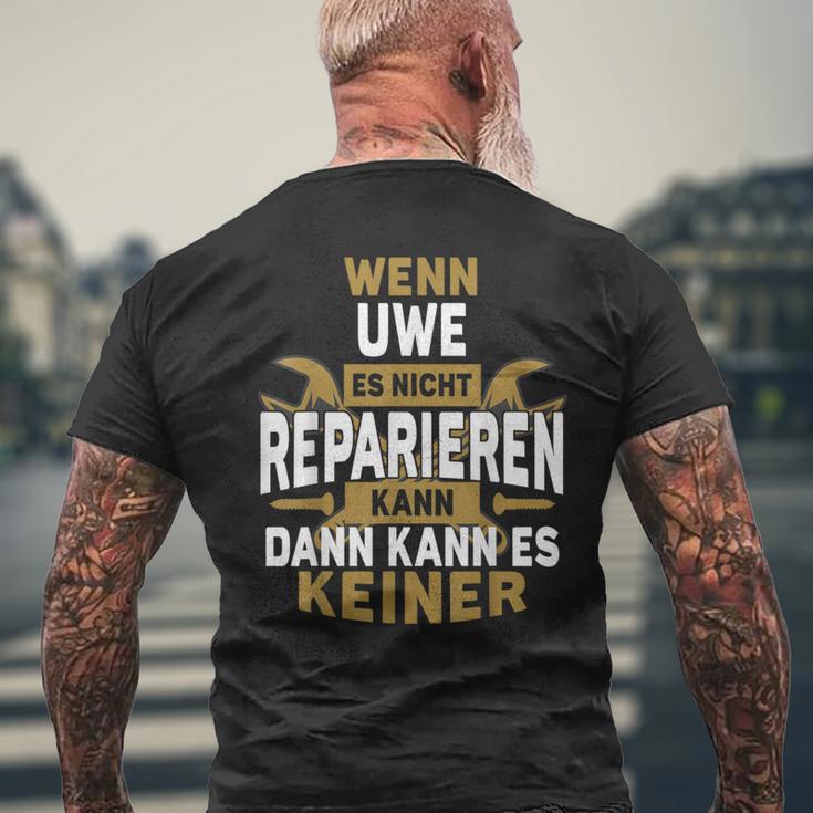 Name Wenn Uwe Es Nicht Repairieren Kann T-Shirt mit Rückendruck Geschenke für alte Männer