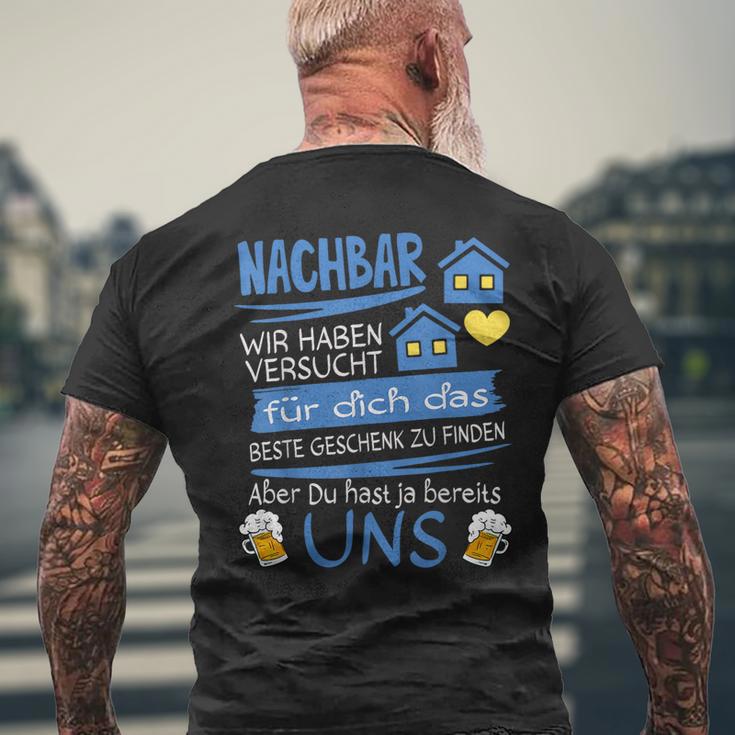 Neighbor Wir Habenersucht Für Dich Das Beste Geschenk T-Shirt mit Rückendruck Geschenke für alte Männer