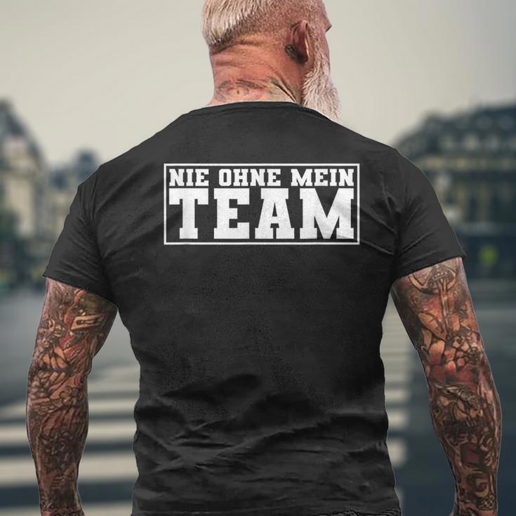 Nie Ohne Mein Team Für Eine Fussballmannschaft T-Shirt mit Rückendruck Geschenke für alte Männer