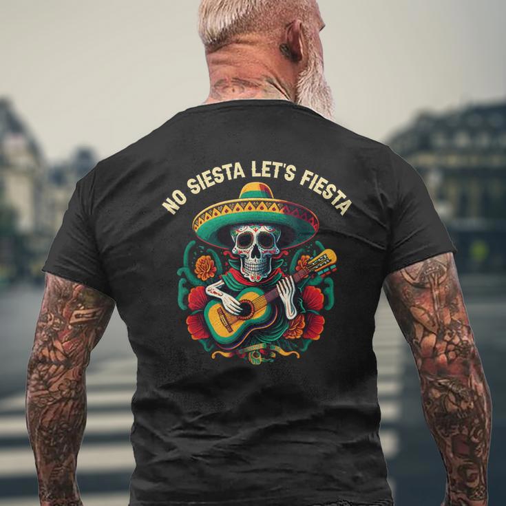 No Siesta Lass Uns Fiesta Cinco De Mayo Mexican Pride Mexico T-Shirt mit Rückendruck Geschenke für alte Männer