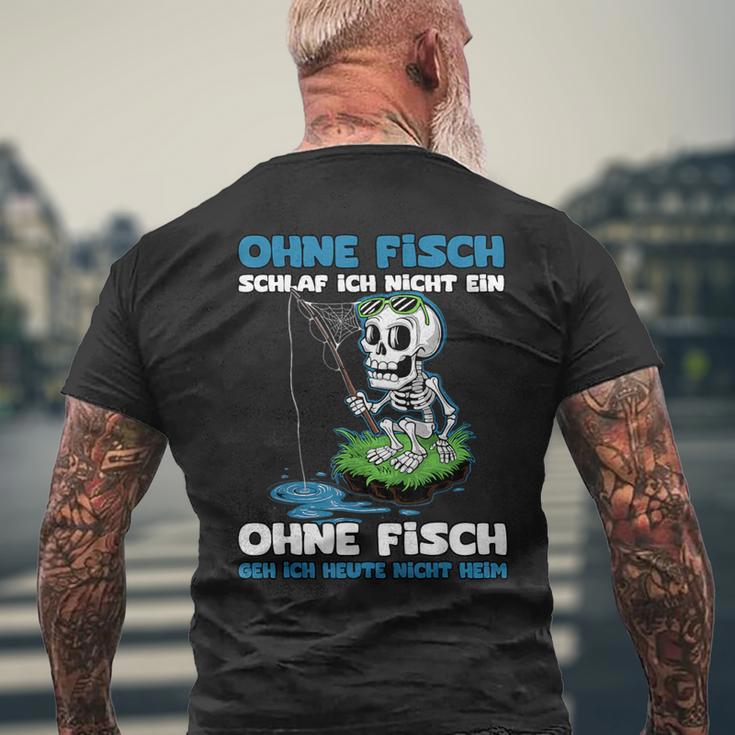 Ohne Fisch Geh Ich Heute Nicht Heim Sportfischer Angler T-Shirt mit Rückendruck Geschenke für alte Männer