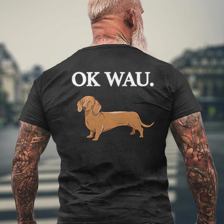 Ok Wau X Dackel Dachshund Dog Lovers Humour Fun T-Shirt mit Rückendruck Geschenke für alte Männer