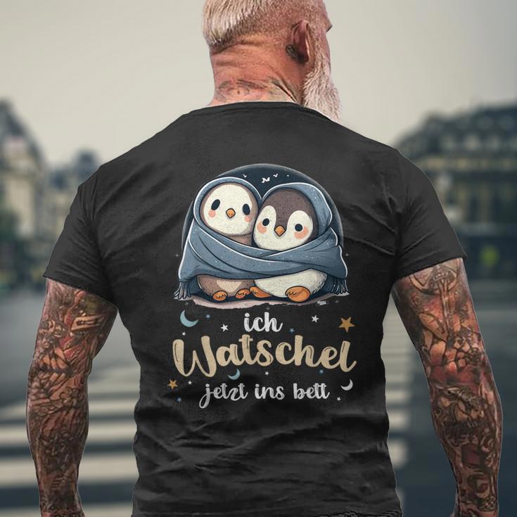 Penguin Official Sleep Ich Watschel Jetzt Ins Bett T-Shirt mit Rückendruck Geschenke für alte Männer