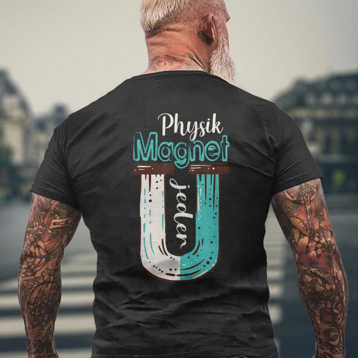 Physics With Magnet Much Nicht Jeden Physicker Physics Student T-Shirt mit Rückendruck Geschenke für alte Männer