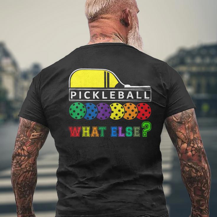 Pickleball What Else T-Shirt mit Rückendruck Geschenke für alte Männer