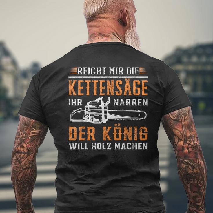 Reicht Mir Die Kettensaw Wood Making Forest Tree Chainsaw T-Shirt mit Rückendruck Geschenke für alte Männer