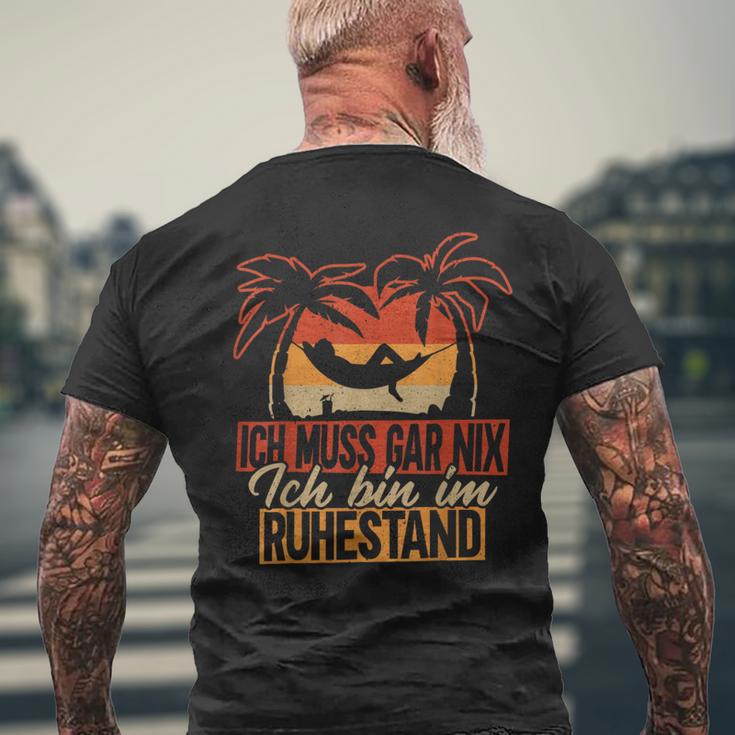 Ruhestand Rente Ich Muss Gar Nix Ich Bin Im Ruhestand T-Shirt mit Rückendruck Geschenke für alte Männer