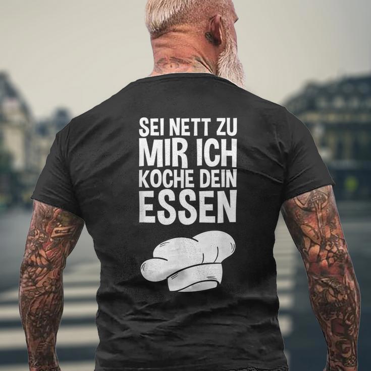 Sei Nett Zu Mir Ich Koche Dein Essen Slogan T-Shirt mit Rückendruck Geschenke für alte Männer