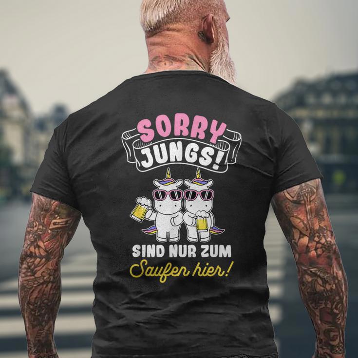 Sorry Jungs Sind Nur Zum Saufen Hier Bierthirst Saufen T-Shirt mit Rückendruck Geschenke für alte Männer