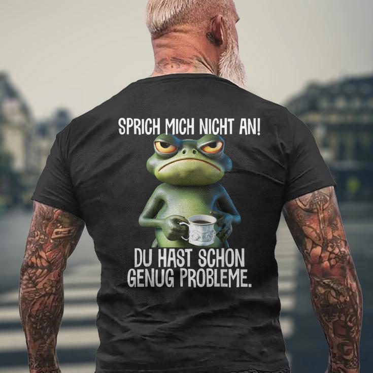 Speak Mich Nicht An Du Hast Schon Genug Probleme German T-Shirt mit Rückendruck Geschenke für alte Männer