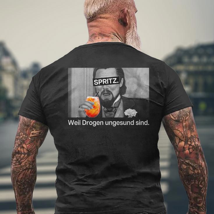 Spritz Weil Drogen Unggesund Sind X Hallöchen Aperölchen T-Shirt mit Rückendruck Geschenke für alte Männer