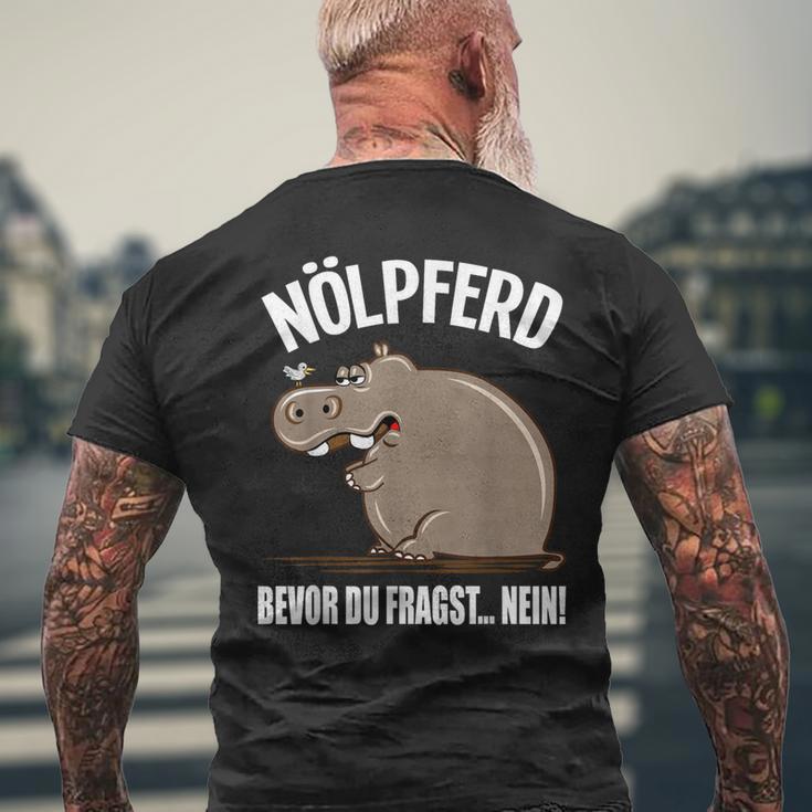 With Text Bevor Du Fragst Nein Nölpferd Before You Fragst Nein Nölpferd T-Shirt mit Rückendruck Geschenke für alte Männer