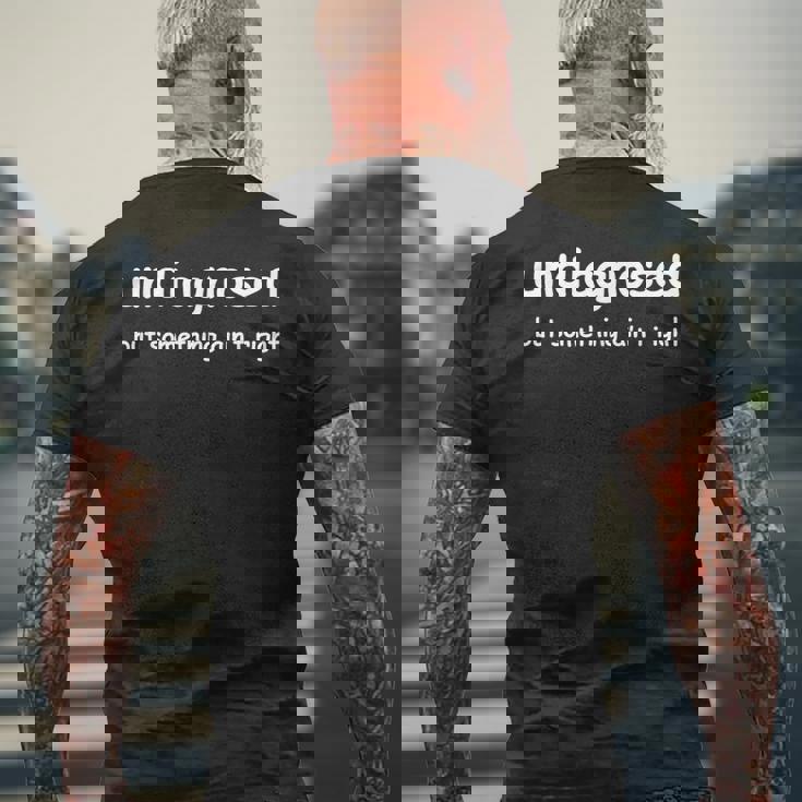 Undiagnosed But Something Ain't Right But I'm Pretty Sure Men's T-shirt Back Print Gifts for Old Men