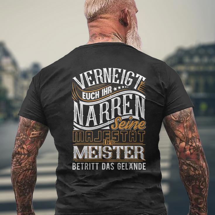 Venneigt Euch Ihr Narren Seine Majestät Der Meister S T-Shirt mit Rückendruck Geschenke für alte Männer