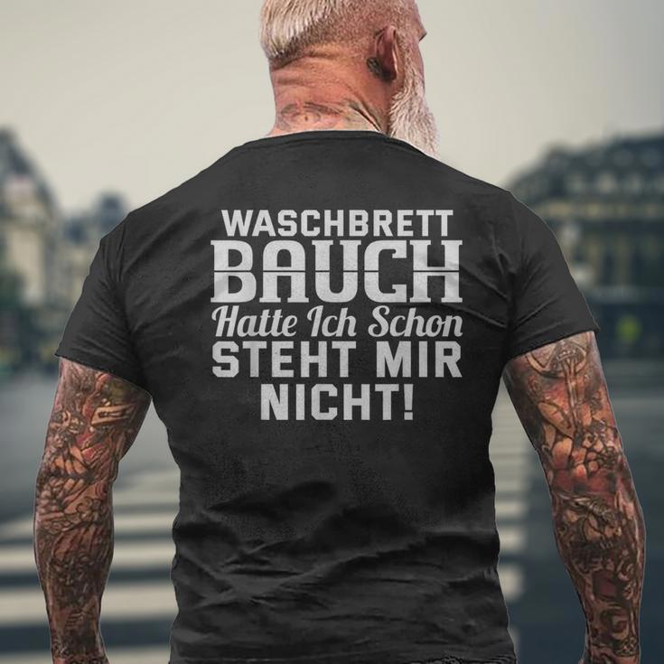 Waschbrettbauch Hat Ich Schon Steht Mir Nicht Text In French T-Shirt mit Rückendruck Geschenke für alte Männer