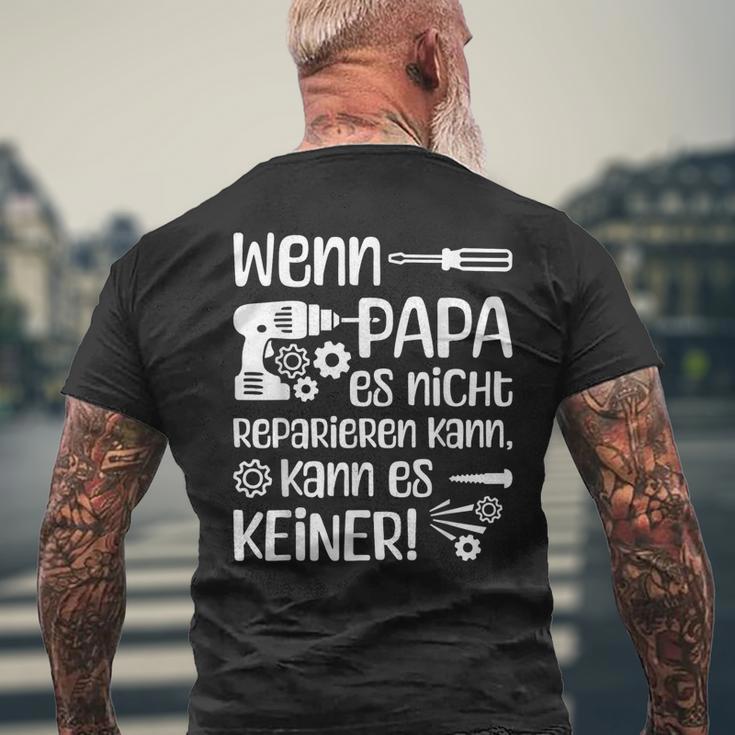 Wenn Papa Es Nicht Reparieren Kannater German Langu T-Shirt mit Rückendruck Geschenke für alte Männer